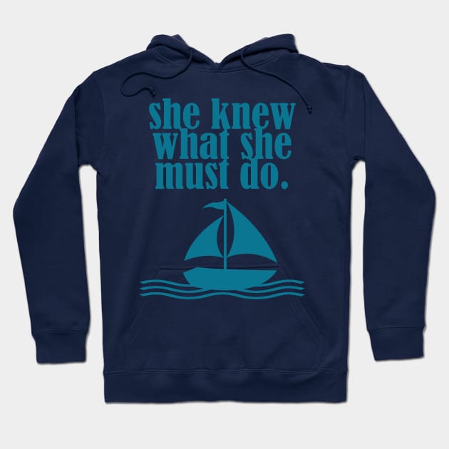 She Knew What She Must Do Hoodie by Girona